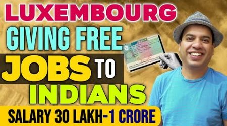 Jobs in Luxembourg for indian | Job Vacancy in Luxembourg | Jobs in Luxembourg for Indians