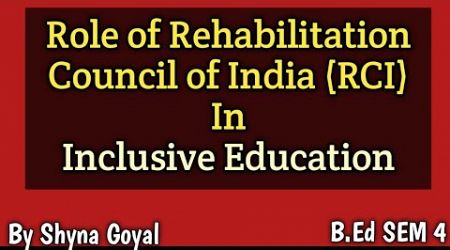 Role of Rehabilitation Council of India in Inclusive Education|By Shyna Goyal