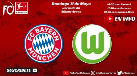 FC Bayern VS VfL Wolfsburg | BUNDESLIGA | Jornada 33