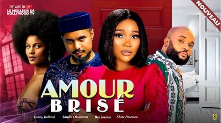 AMOUR BRISE (Film complet): Films africains | Shine Roseman, Ben Touitou &amp; Sandra Okunzu -Films 2024