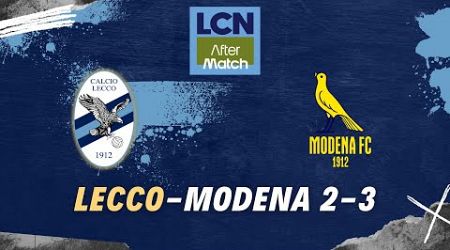LCN AFTERMATCH | Lecco Modena 2-3 | Analisi, immagini e commento | Fine del sogno chiamato Serie B