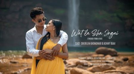 WAT LA SHA JNGAI || khasi official music video || sherilin khongwar &amp; kenny rani || with cc subtitle