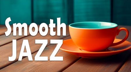 Smooth Jazz: Relaxing Bossa Nova &amp; Jazz Music for a Calm and Productive Atmosphere