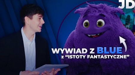 Jedyny w Polsce wywiad z Blue, bohaterem komedii &quot;Istoty Fantastyczne&quot;!