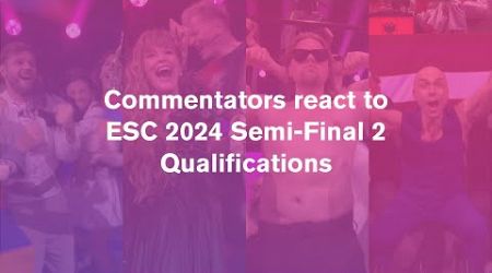 Eurovision 2024 - Commentator Reactions to Qualifying - Semi-Final 2 - ENGLISH SUBTITLES