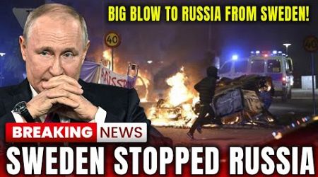 BIG BLOW TO RUSSIA FROM SWEDEN! NO ONE COULD BELIEVE IT! EVEN PUTIN DIDN&#39;T EXPECT THIS MUCH!