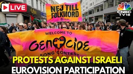 Eurovision LIVE: Thousands Protests Against Israeli Eurovision Participation | Sweden News | N18G
