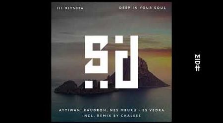 Aytiwan &amp; Kaudron feat. Nes Mburu - Es Vedra (Original Mix)