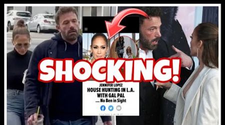 SHOCKING! Jennifer Lopez HOUSE HUNTING after Ben Affleck Moves out?