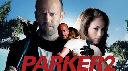 Parker 2 (2024) Movie || Jason Statham, Jennifer Lopez, Michael C, || Review And Facts