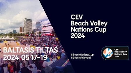 CEV Beach Volley Nations Cup | 1 diena. Centrinis kortas