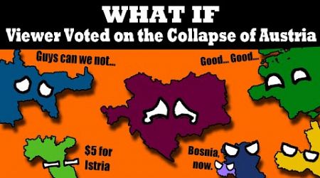 What if VIEWERS Voted On Austria&#39;s Collapse in 1910?
