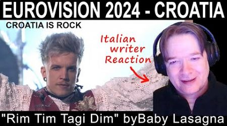 ITALIAN WRITER react to EUROVISION 2024 - Baby Lasagna - Rim Tim Tagi Dim - Croatia