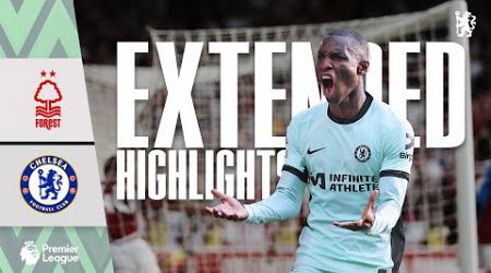Nottingham Forest 2-3 Chelsea | Late Chelsea Comeback! | Highlights - EXTENDED | PL 23/24