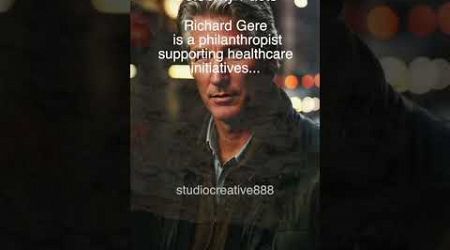 Richard Gere: Healthcare Philanthropist - Celebrity Facts, shorts, Celeb Trivia, Famous Facts, Star