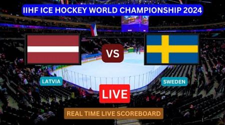 Latvia vs Sweden LIVE Score UPDATE Today Ice Hockey 2024 IIHF World Championship Match May 18 2024
