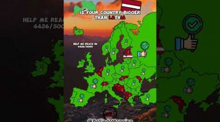 is your country bigger than latvia #mapping #map #mapper #europe #latvia