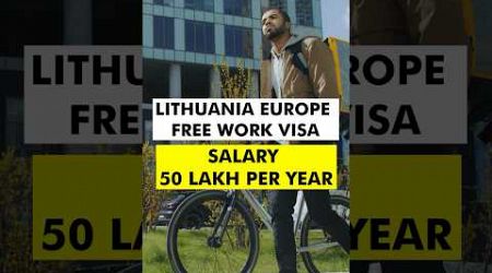 Lithuania work Visa | Jobs in Lithuania | Lithuania Work Permit