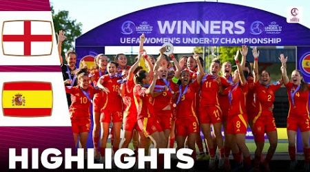 England vs Spain | Highlights | U17 Women&#39;s European Championship Final 18-05-2024