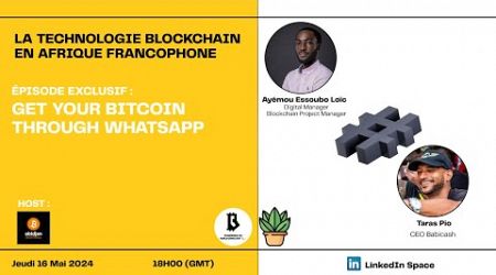 La Technologie Blockchain en Afrique Francophone (Get Your Bitcoin through WhatsApp)