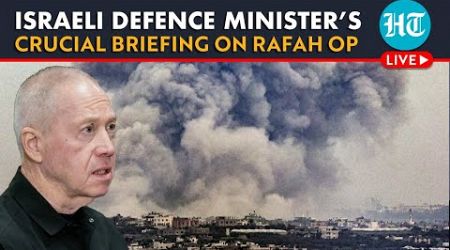 LIVE | Israeli Defence Minister Yoav Gallant Briefs Media On Rafah Op, Hezbollah Attacks