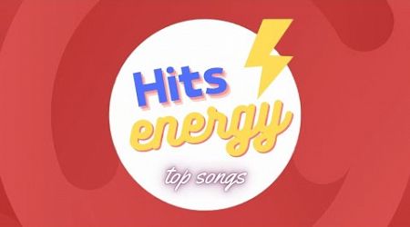 Hits Energy Radio 1 Top Songs 2024 - Pop Music 2024 - Best English Songs 2023 Playlist