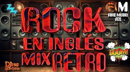 Rock Mix Ingles Retro By Dj Fire Quintana