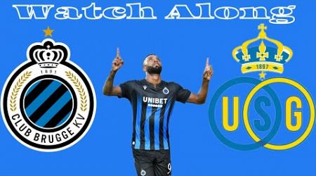 Club Brugge - Union Live | Watch Along