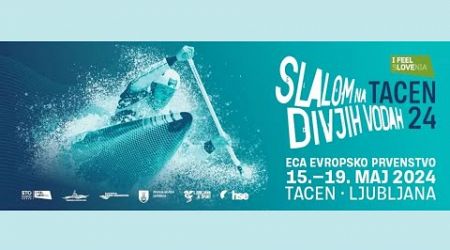 Heats canoe women and men - 2024 ECA I Feel Slovenia Canoe Slalom European Championships