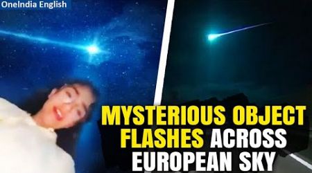 Internet in Frenzy as a Mysterious Blue Meteor Lights up the Sky Across Portugal &amp; Spain | Oneindia