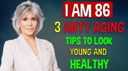 JANE FONDA (86) But looks 53! she follows 3 Anty Aging tips to look young and Healthy