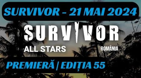 Survivor ALL Stars Romania 21 MAI COMPLET | EDITIA 55