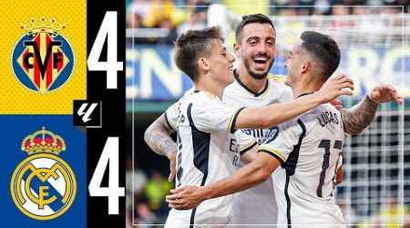 Villarreal 4-4 Real Madrid | HIGHLIGHTS | LaLiga 2023/24