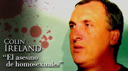 COLIN IRELAND - &quot;EL ASESINO DE HOMOSEXUALES&quot;