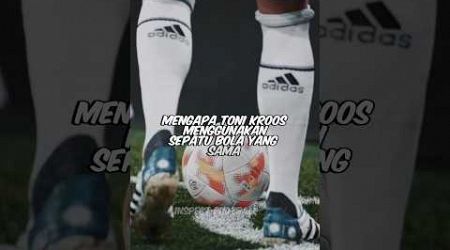 Mengapa Toni Kroos Menggunakan Sepatu Bola dengan Model yang sama