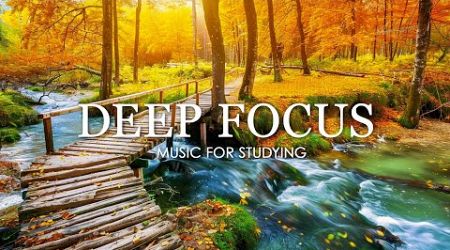 Deep Focus Music To Improve Concentration - 12 Hours of Ambient Study Music to Concentrate #731