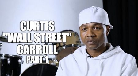 EXCLUSIVE: Curtis "Wall Street" Carroll on His Mom Often Selling Her Blood for $40 to Support 4 Kids