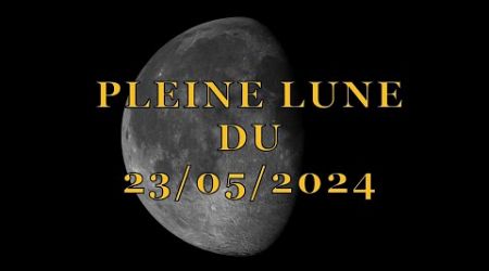 Pleine lune du 23 mai 2024