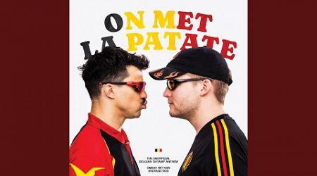 On Met La Patate (Belgian Anthem)