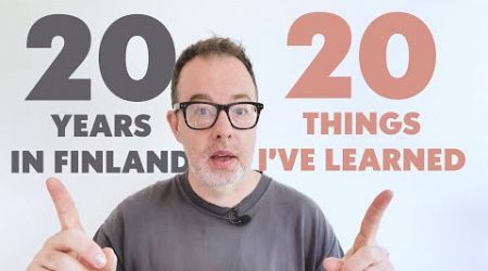 FINLAND - 20 years 20 things