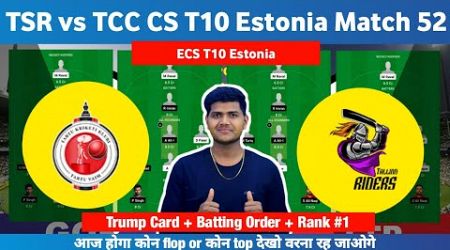 TSR vs TCC || TSR vs TCC Prediction || TSR VS TCC 51ST ECS ESTONIA T10