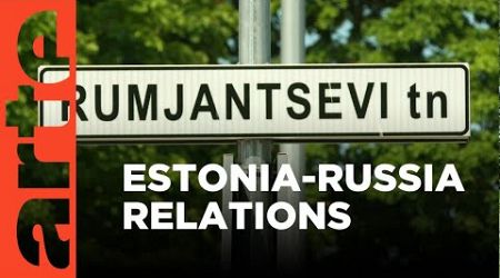 Estonia &quot;cleans up&quot; its Soviet past | ARTE.tv Documentary