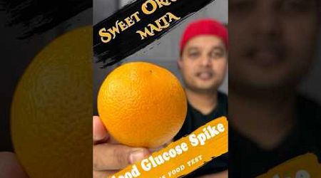 Sweet Orange raise blood sugar? Can diabetic eat Malta? #sweetorange #malta #glucosetest