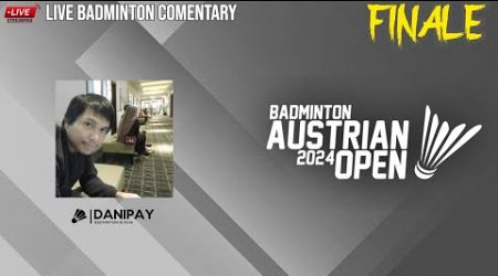 Final Austrian Open 2024 | Live Badminton Comentary