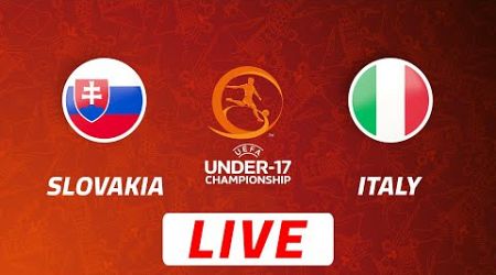 Italy vs Slovakia | U17 Euro Championship | LIVE 24/05/2024