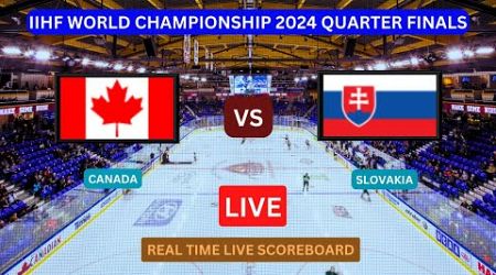 Slovakia Vs Canada LIVE Score UPDATE Today Ice Hockey 2024 IIHF World Championship Quarter Finals