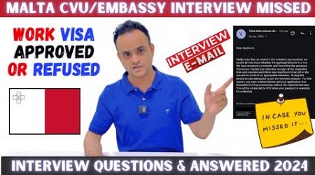 Malta CVU Embassy Interview Missed | What to Do Next ? Will Visa Refused or Approved | Tabrez Malik