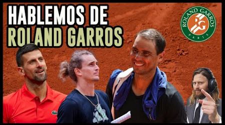 Nadal vs Zverev - Djokovic eliminado por Machac - Alcaraz y Sinner - Hablemos de Roland Garros