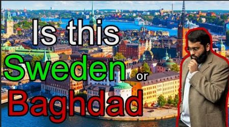 Why is Sweden Dangerous like Baghdad? || Yasir Qadhi