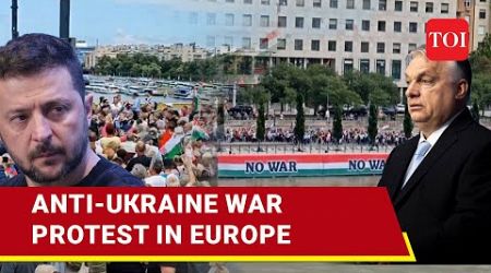 &#39;Won&#39;t Die For Ukraine&#39;: Rare Protest In NATO Nation Against Western Support To Kyiv I Watch
